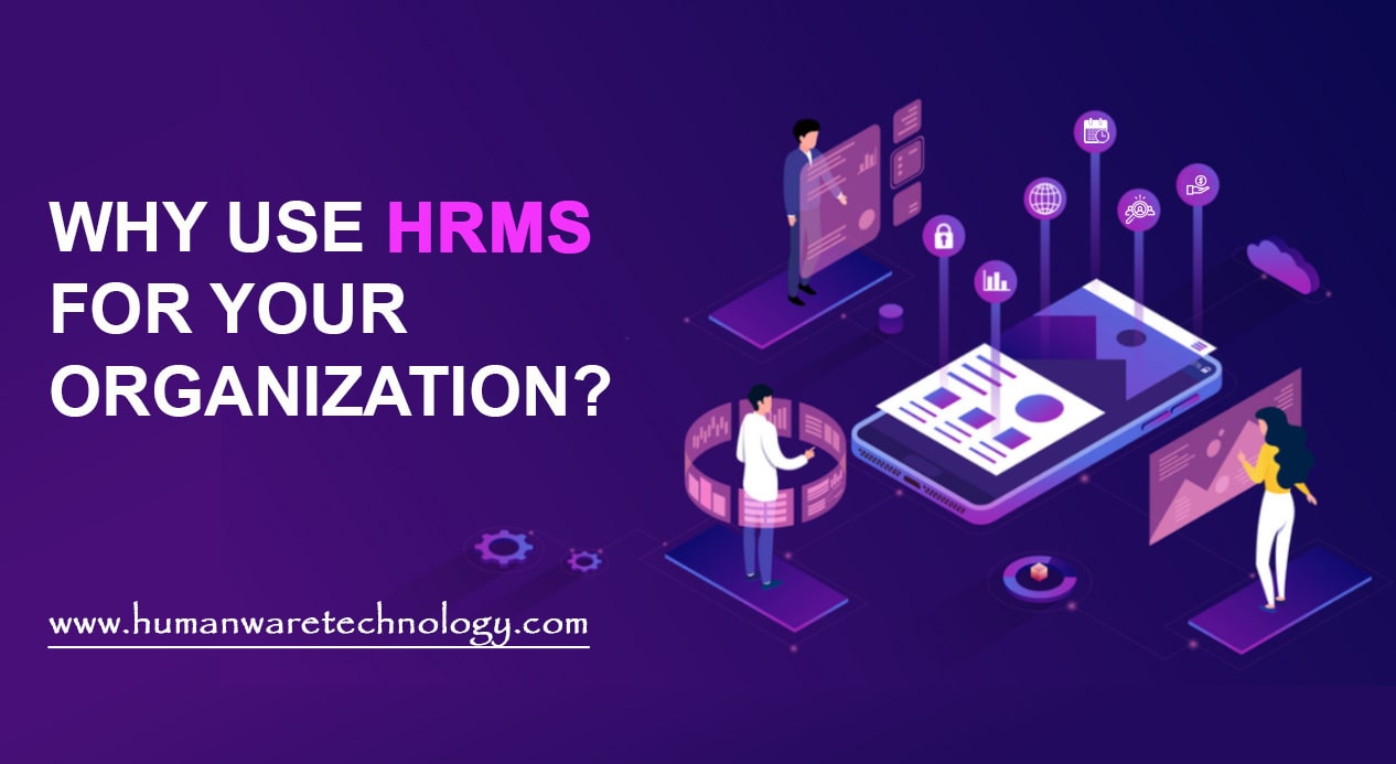 Why Use HRMS For Your Organization